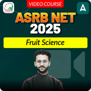 ASRB NET Fruit Science | Complete Video Course by Adda247